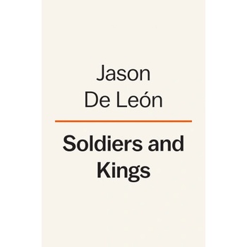 Soldiers and Kings: Survival and Hope in the World of Human Smuggling