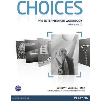 Choices PreIntermediate: Workbook with Audio CD Sue Kay Vaughan Jones