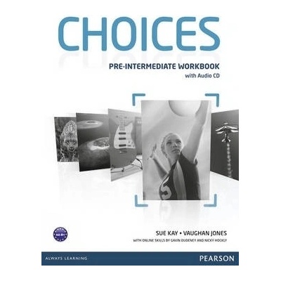 Choices PreIntermediate: Workbook with Audio CD Sue Kay Vaughan Jones