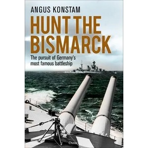 Hunt the Bismarck (ISBN: 9781472833877)