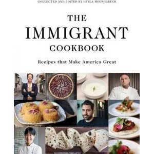 The Immigrant Cookbook: Recipes That Make America Great | Leyla Moushabeck, Ricky Ricarius (ISBN: 9781566560382)