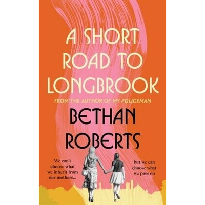 A Short Road to Longbrook - Bethan Roberts