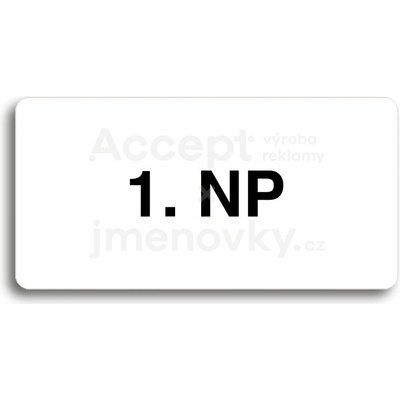 ACCEPT Piktogram 1. NP - bílá tabulka - černý tisk bez rámečku