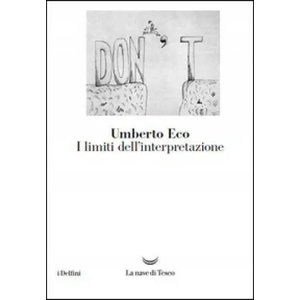 I limiti dell'interpretazione | Umberto Eco (ISBN: 9788893440134)