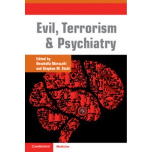 Evil, Terrorism and Psychiatry | Donatella Marazziti, Stephen M. Stahl (ISBN: 9781108467766)