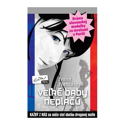 Veľké baby neplačú - Ivana Ivančáková