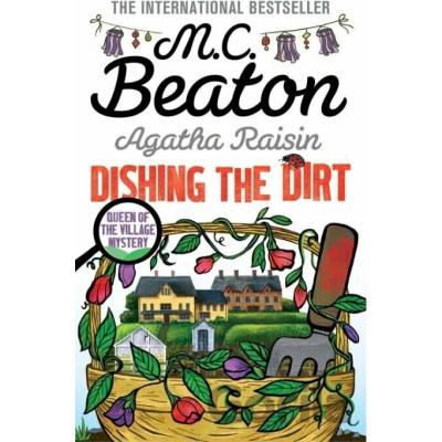Agatha Raisin: Dishing the Dirt - M.C. Beaton