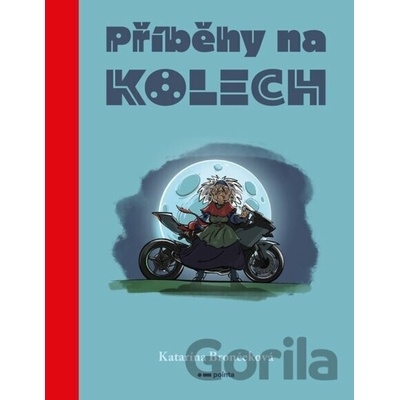 Příběhy na kolech - Pointa