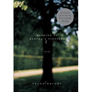Walking to Martha's Vineyard | Franz Wright (ISBN: 9780375710018)