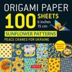 Tuttle Publishing Origami Paper 100 Sheets Sunflower Patterns 6" (15 cm) | Tuttle Studio