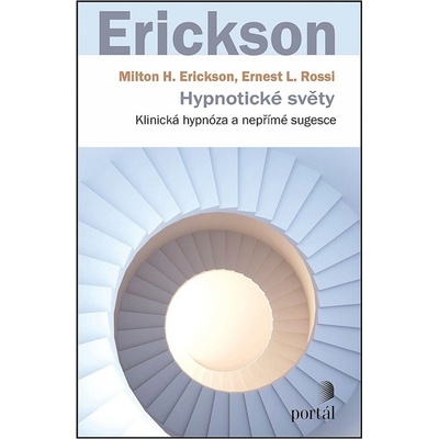 Hypnotické světy - Milton H. Erickson, Ernest L. Rossi