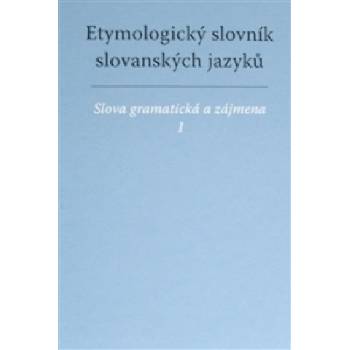 Etymologický slovník slovanských jazyků 1+2