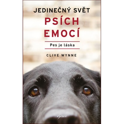 Jedinečný svět psích emocí - Clive Wynne