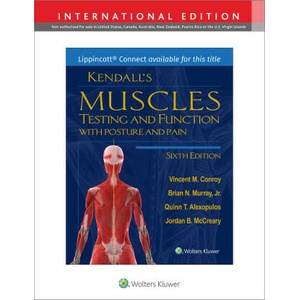 Kendall's Muscles | Conroy, Dr. Vincent M. , PT, DScPT, Brian Murray, Quinn Alexopulos, Jordan McCreary (2023)