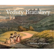 Veduty Bratislavy / Vedutas of Bratislava slovensky, anglicky - Obuchová Viera