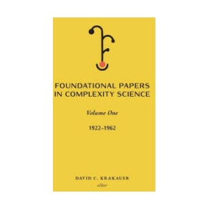 Foundational Papers in Complexity Science | David C. Krakauer (2024)