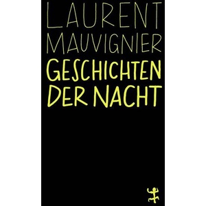 Geschichten der Nacht | Laurent Mauvignier, Claudia Kalscheuer (ISBN: 9783751845489)