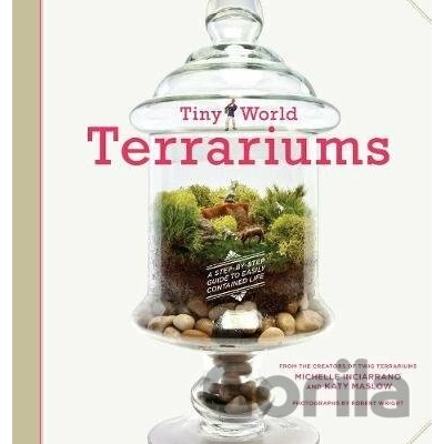 Tiny World Terrariums - Inciarrano Michelle