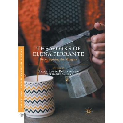 Works of Elena Ferrante | GRACE RUSSO BULLARO