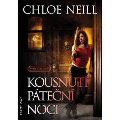 Chicagoland Vampires 2 - Kousnutí páteční noci - Neill Chloe CZ