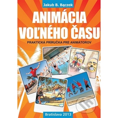 Animácia voľného času - Jakub B. Baczek