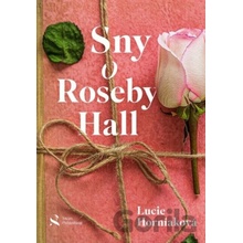Sny o Roseby Hall - Lucie Horniaková