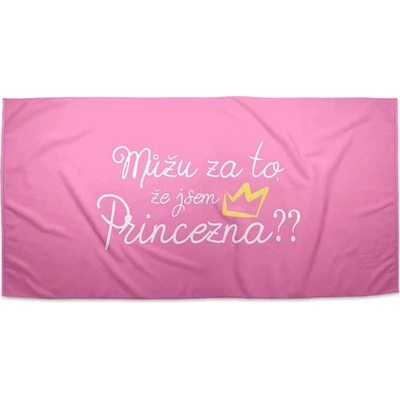 SABLIO Ručník - Můžu za to, že jsem princezna 50x100 cm