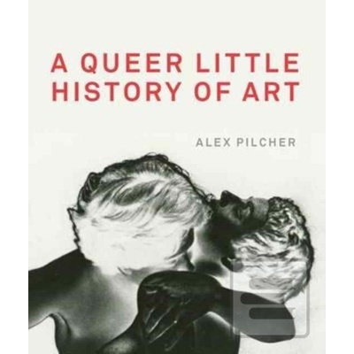 Queer Little History of Art Pilcher Alex