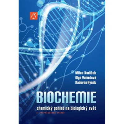 Biochemie - Radovan Hynek, Olga Valentová, Milan Kodíček