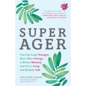 Super Ager | Elise Marie Collins (ISBN: 9781633537385)