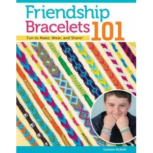 Friendship Bracelets 101 | Suzanne McNeill (ISBN: 9781574212129)