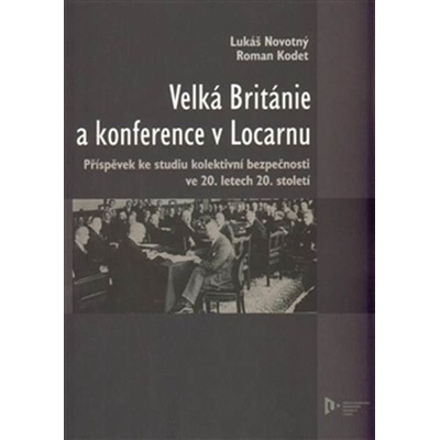 Velká Británie a konference v Locarnu - Roman Kodet
