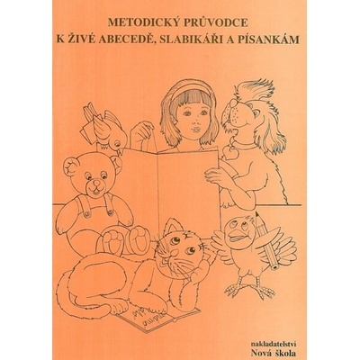Metodický průvodce k Živé abecedě, Slabikáři a - Muhlhauserová Hana