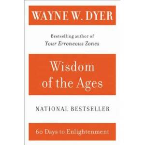 Wisdom of the Ages | Wayne W. Dyer (ISBN: 9780060929695)