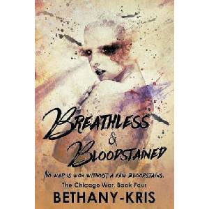Breathless & Bloodstained | Bethany-Kris (ISBN: 9781988197081)