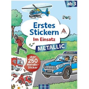 Erstes Stickern Metallic - Im Einsatz (ISBN: 9783845855059)