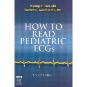 How to Read Pediatric ECGs | Myung K. Park, Warren G. Guntheroth (2006)