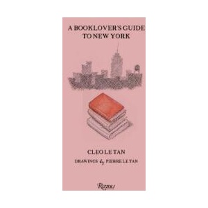 Book Lover's Guide to New York | Cleo Le-Tan, Olympia Le-Tan, Pierre Le-Tan (ISBN: 9780847863662)