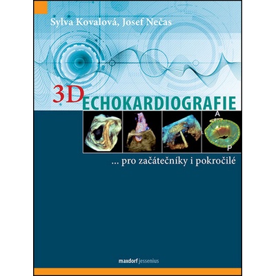 3D Echokardiografie - Kovalová Sylva; Nečas Josef