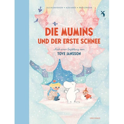 Die Mumins und der erste Schnee | Alex Haridi, Maya Jönsson, Birgitta Kicherer