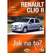 RENAULT CLIO II od 05/98 č. 87 -- Jak na to? - A. K. Legg & Peter T. Gill