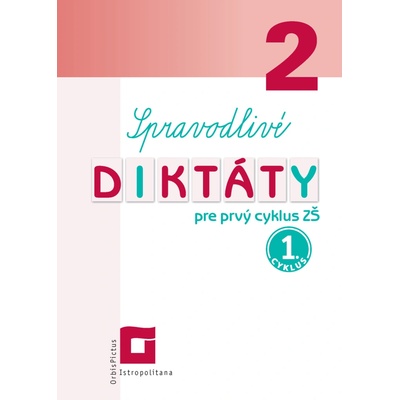 Spravodlivé diktáty pre 2. ročník ZŠ (1. cyklus)