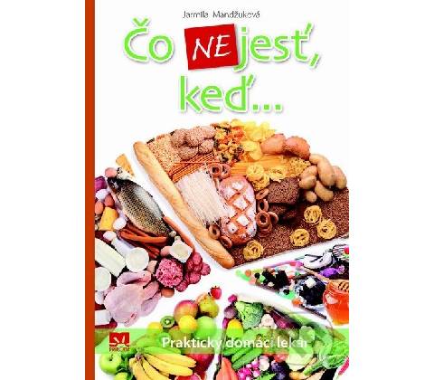 Čo nejesť, keď...