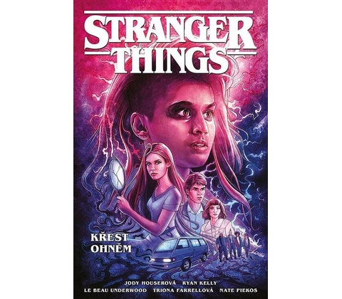 Stranger Things: Křest ohněm