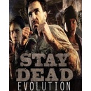 Stay Dead Evolution