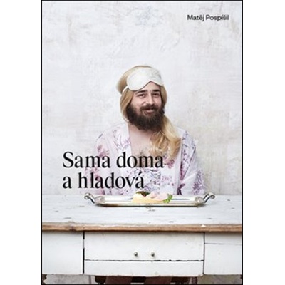 Pospíšil, Matěj - Sama doma a hladová