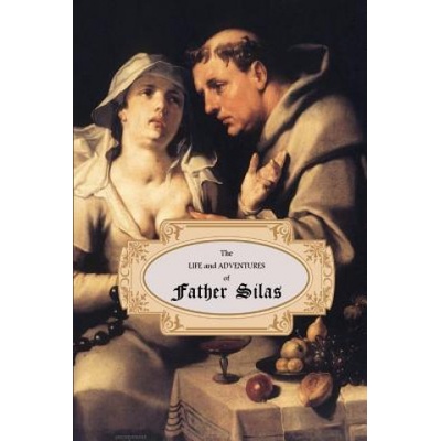 The Life and Adventures of Father Silas | Locus Elm Press, Anonymous