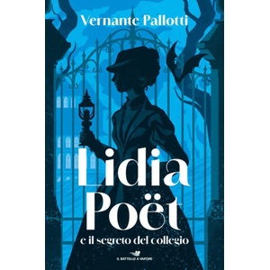 Lidia Poët e il segreto del collegio | Pallotti Vernante (ISBN: 9788856698121)