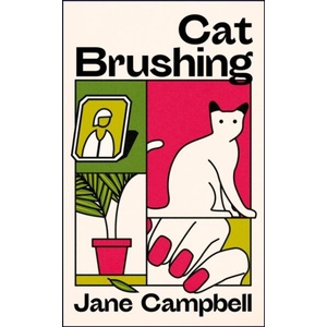 Cat Brushing | Jane Campbell (ISBN: 9781529421699)