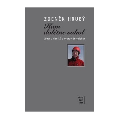 Kam dolétne sokol rubý Zdeněk, Hlaváček Boris ed.